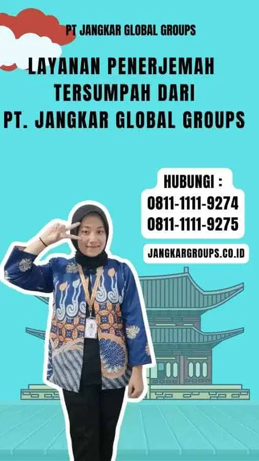 Layanan Penerjemah Tersumpah dari PT. Jangkar Global Groups - Tersumpah Ijazah Bahasa Portugal Keabsahan