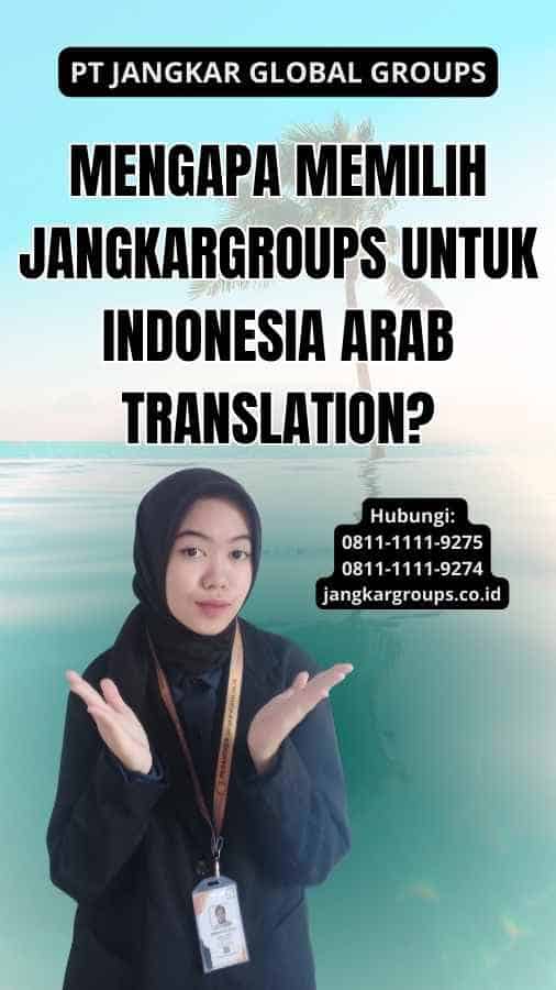Mengapa Memilih Jangkargroups untuk Indonesia Arab Translation?
