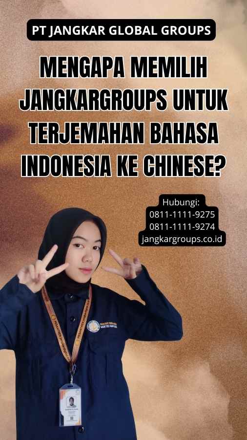 Mengapa Memilih Jangkargroups untuk Terjemahan Bahasa Indonesia Ke Chinese?