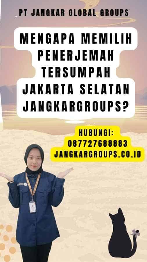 Mengapa Memilih Penerjemah Tersumpah Jakarta Selatan Jangkargroups