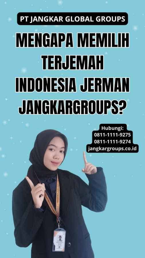 Mengapa Memilih Terjemah Indonesia Jerman Jangkargroups?