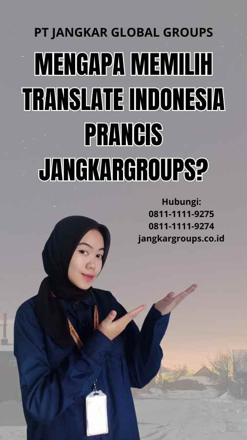 Mengapa Memilih Translate Indonesia Prancis Jangkargroups?