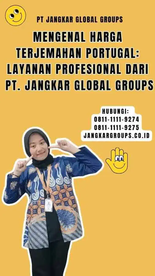 Mengenal Harga Terjemahan Portugal Layanan Profesional dari PT. Jangkar Global Groups