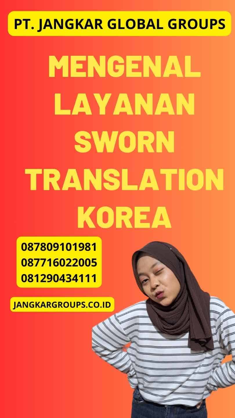 Mengenal Layanan Sworn Translation Korea