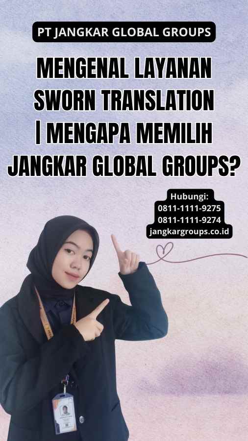 Mengenal Layanan Sworn Translation | Mengapa Memilih Jangkar Global Groups?