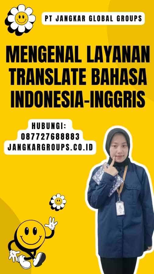 Mengenal Layanan Translate Bahasa Indonesia-Inggris