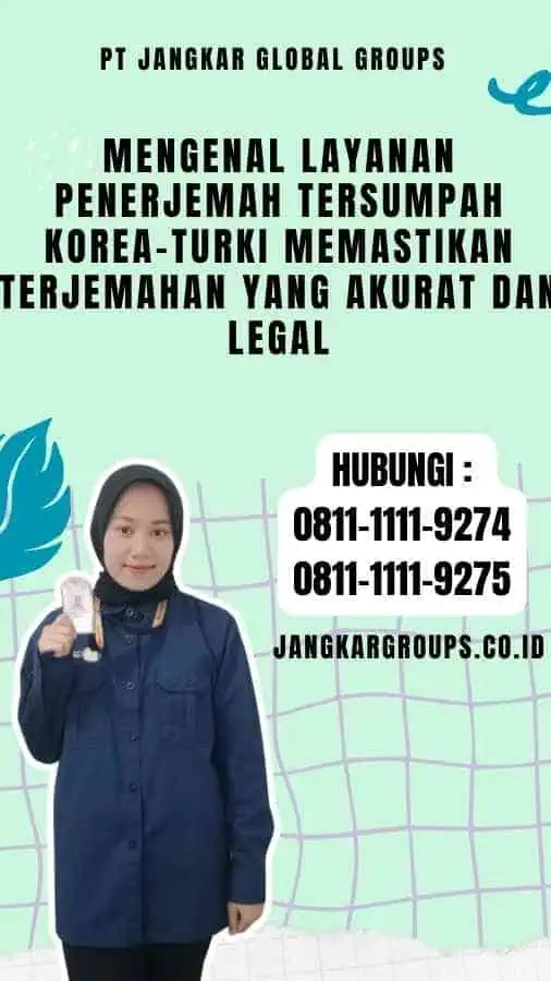 Mengenal Layanan penerjemah tersumpah korea-turki Memastikan Terjemahan yang Akurat dan Legal