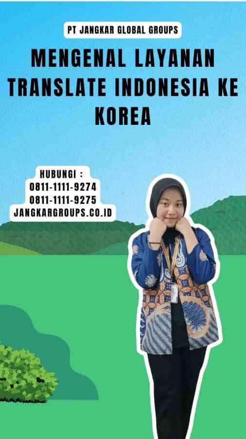 Mengenal Layanan translate indonesia ke korea