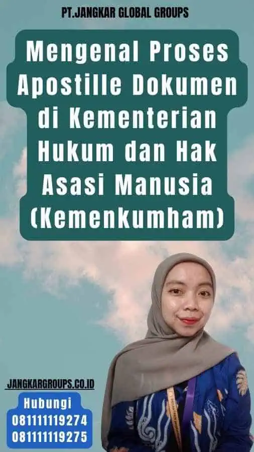 Mengenal Proses Apostille Dokumen di Kementerian Hukum dan Hak Asasi Manusia (Kemenkumham)