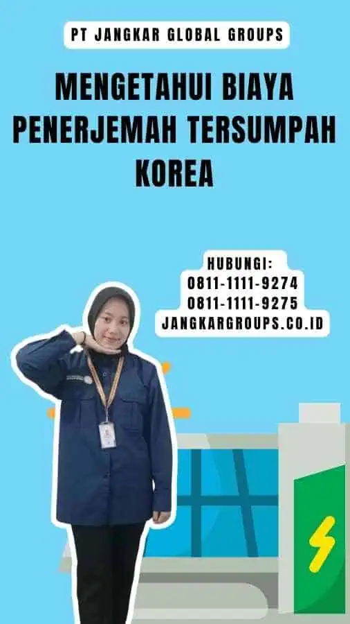 Mengetahui Biaya Penerjemah Tersumpah Korea