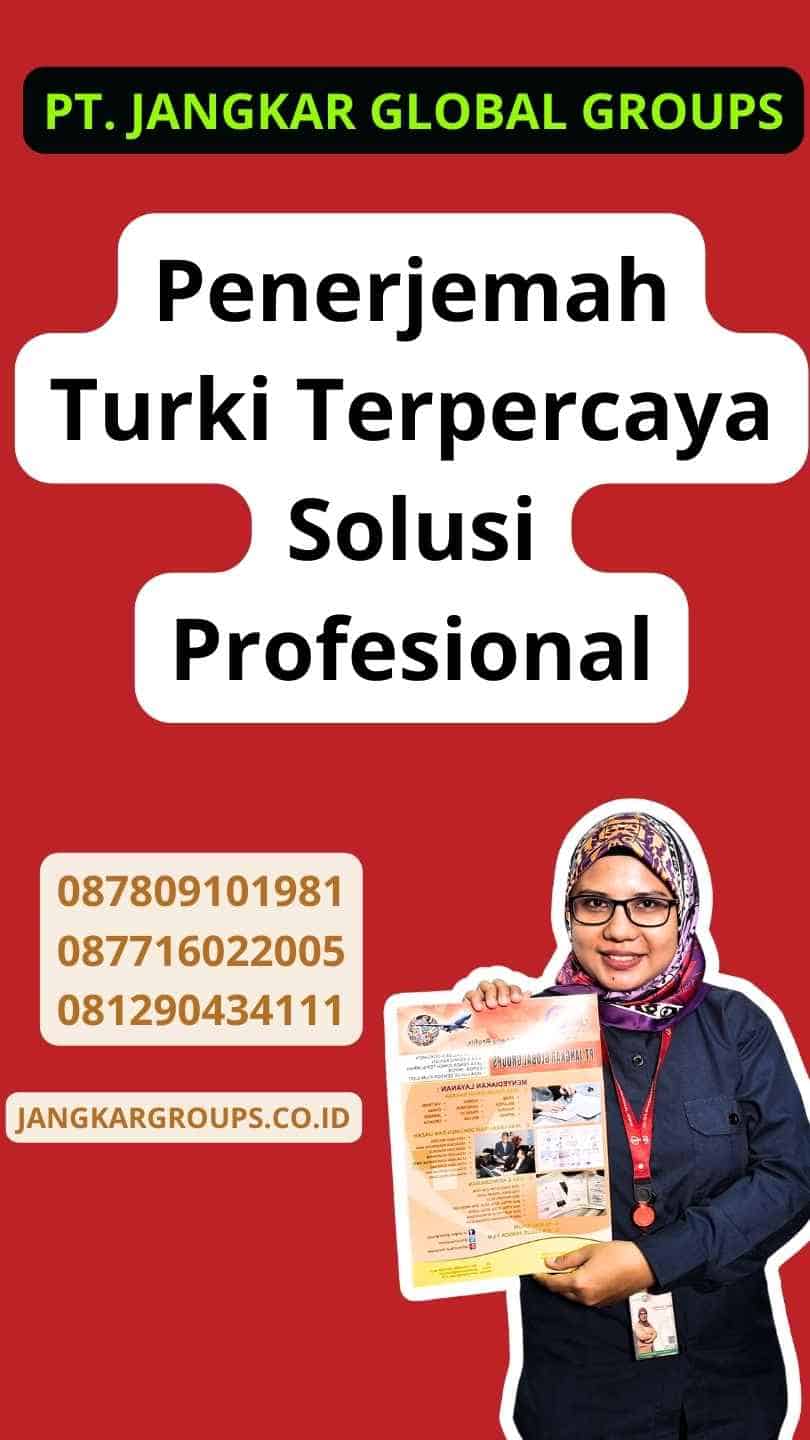 Penerjemah Turki Terpercaya Solusi Profesional