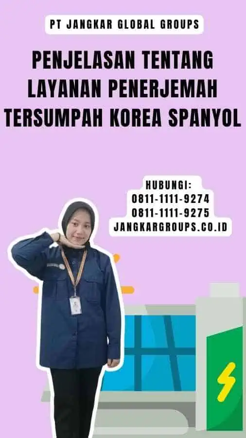 Penjelasan tentang Layanan Penerjemah Tersumpah Korea Spanyol