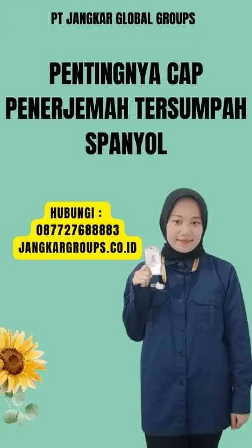 Pentingnya Cap Penerjemah Tersumpah Spanyol