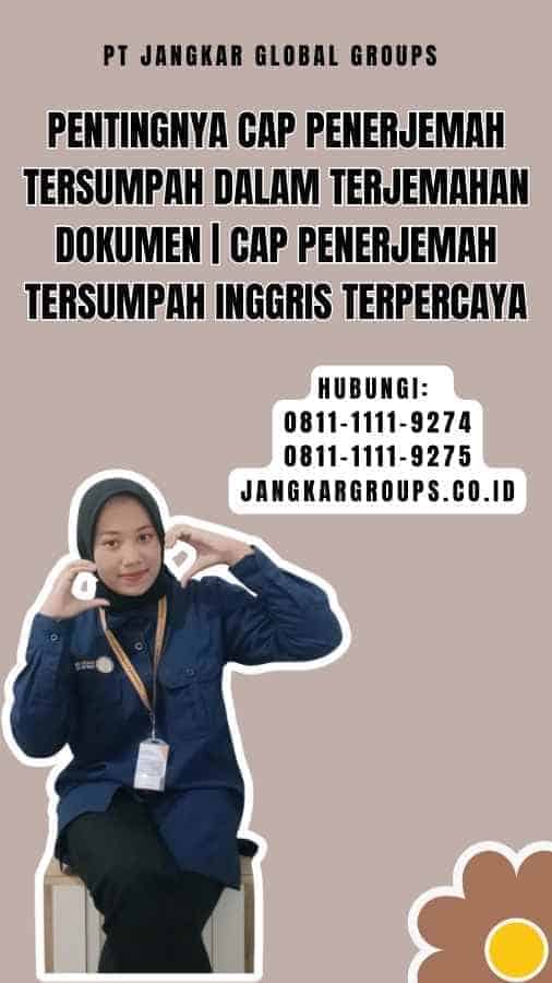 Pentingnya Cap Penerjemah Tersumpah dalam Terjemahan Dokumen Cap Penerjemah Tersumpah Inggris Terpercaya