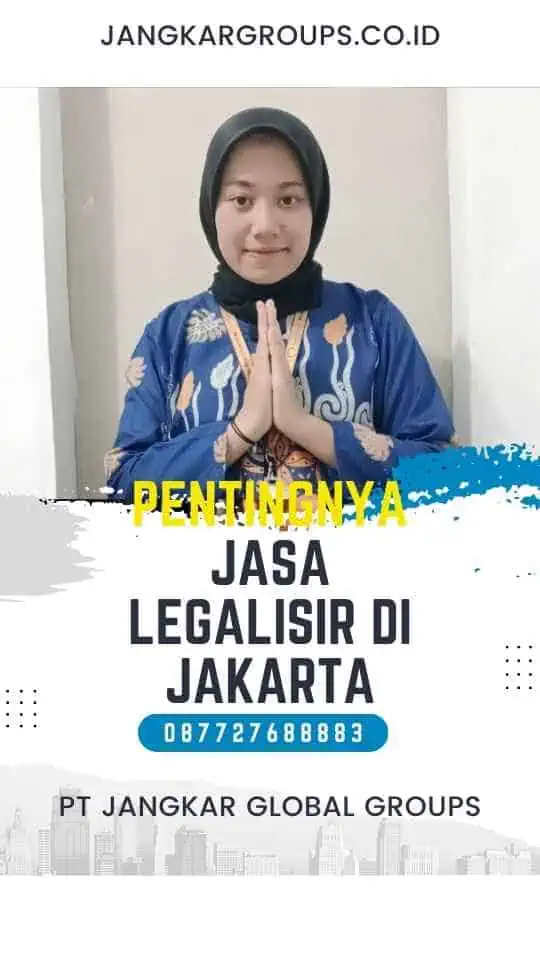 Pentingnya Jasa Legalisir Di Jakarta