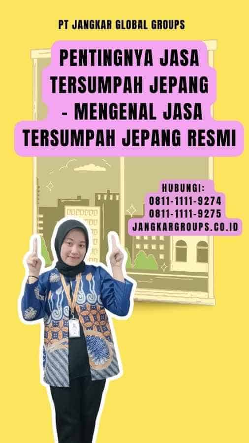 Pentingnya Jasa Tersumpah Jepang - Mengenal Jasa Tersumpah Jepang Resmi