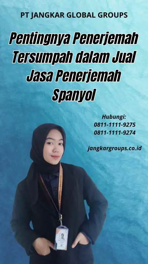 Pentingnya Penerjemah Tersumpah dalam Jual Jasa Penerjemah Spanyol