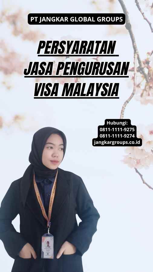 Persyaratan Jasa Pengurusan Visa Malaysia