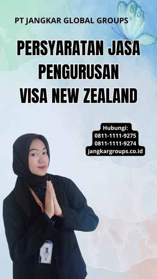 Persyaratan Jasa Pengurusan Visa New Zealand