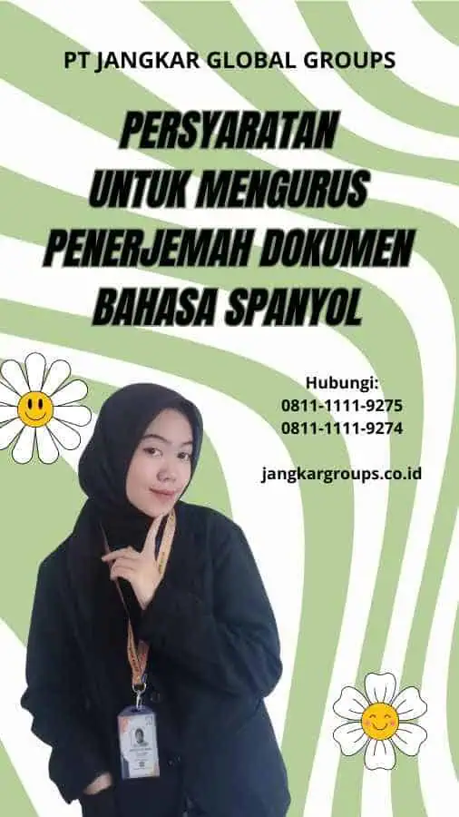 Persyaratan untuk Mengurus Penerjemah Dokumen Bahasa Spanyol