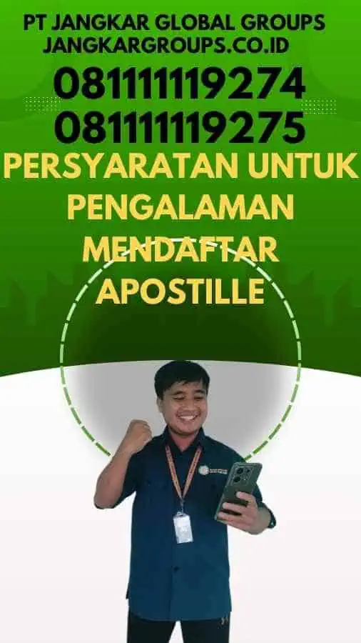 Persyaratan untuk Pengalaman Mendaftar Apostille