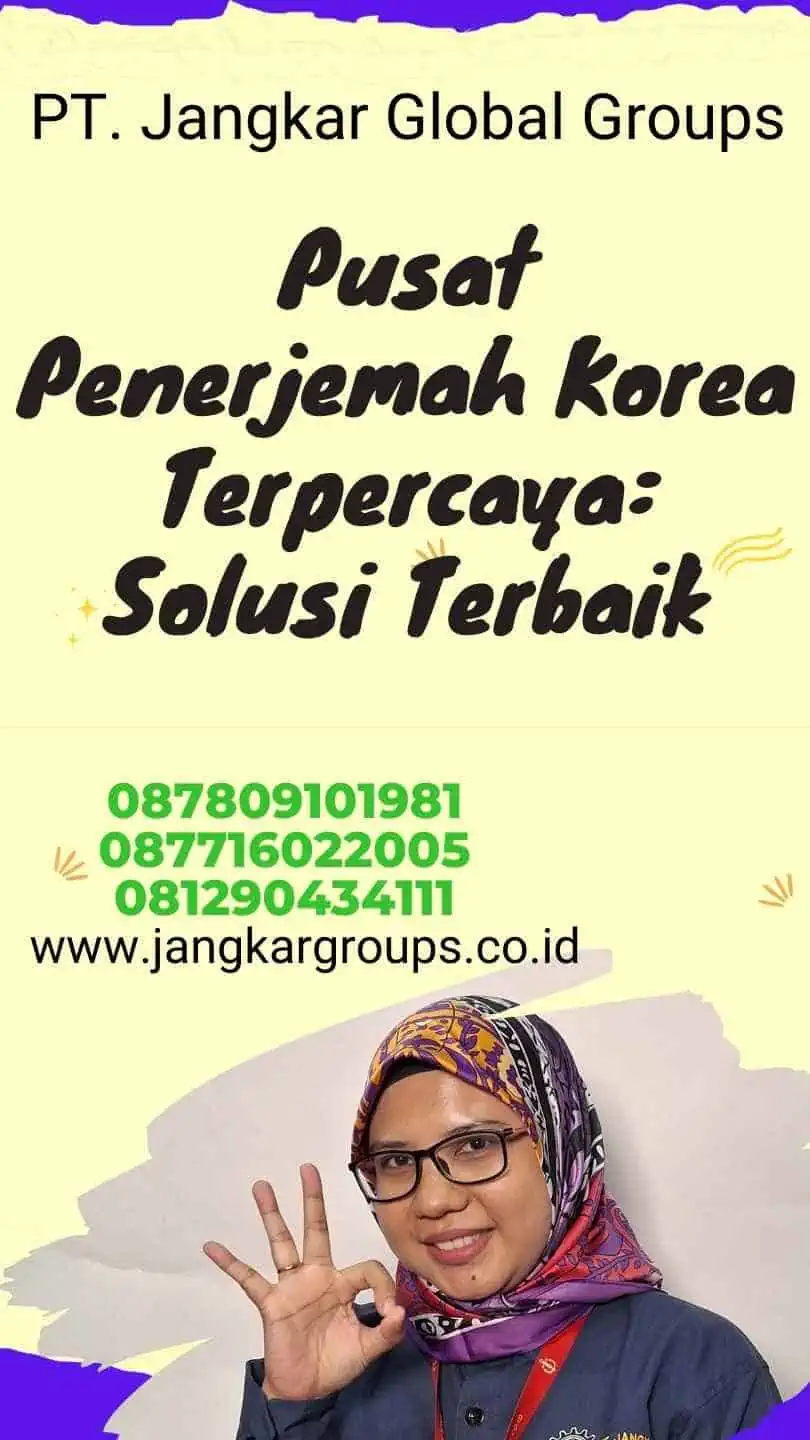 Pusat Penerjemah Korea Terpercaya: Solusi Terbaik