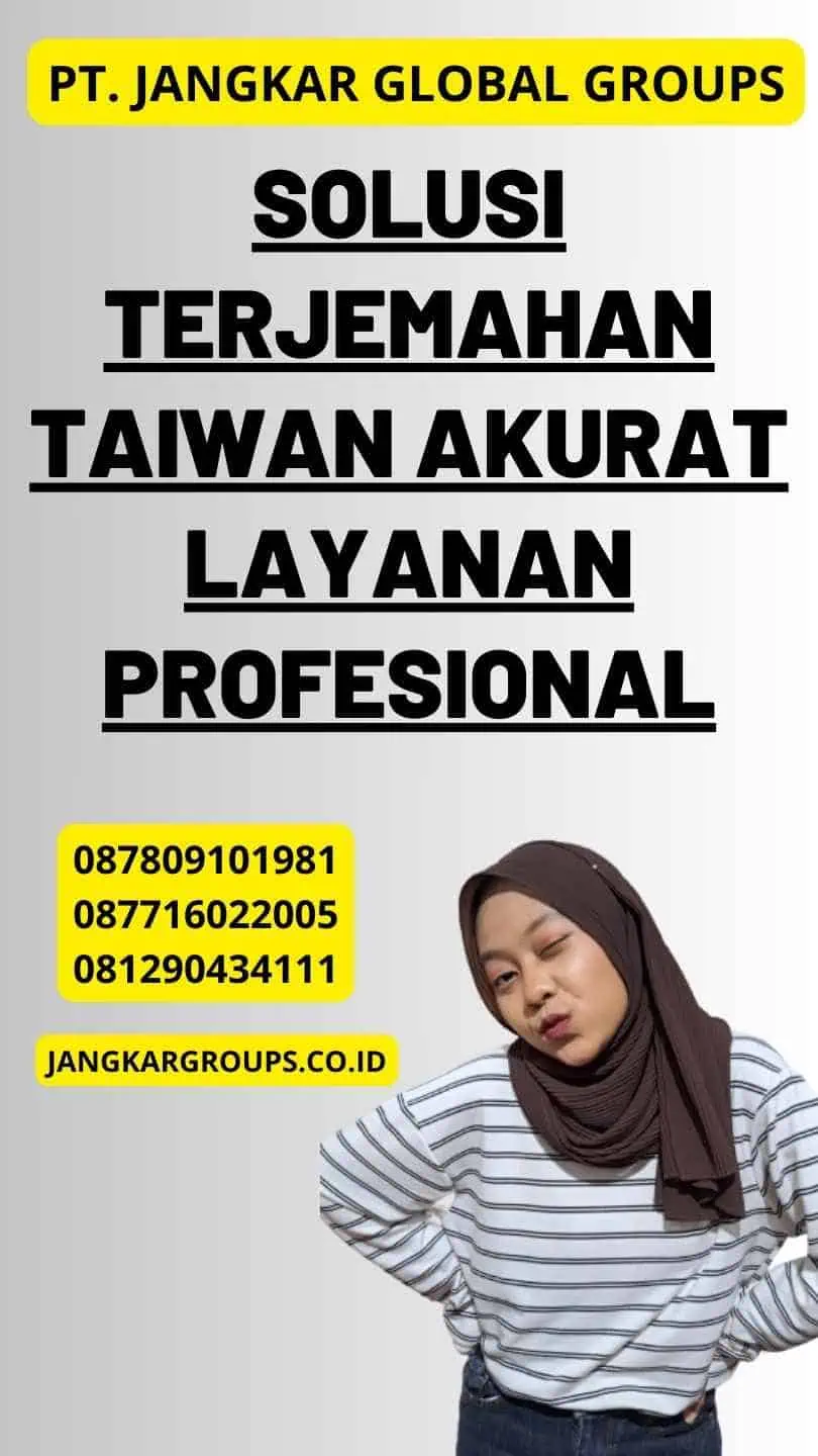 Solusi Terjemahan Taiwan Akurat Layanan Profesional