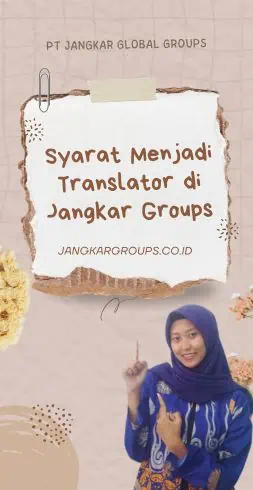 Syarat Menjadi Translator di Jangkar Groups