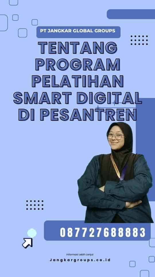 Tentang Program Pelatihan Smart Digital di Pesantren