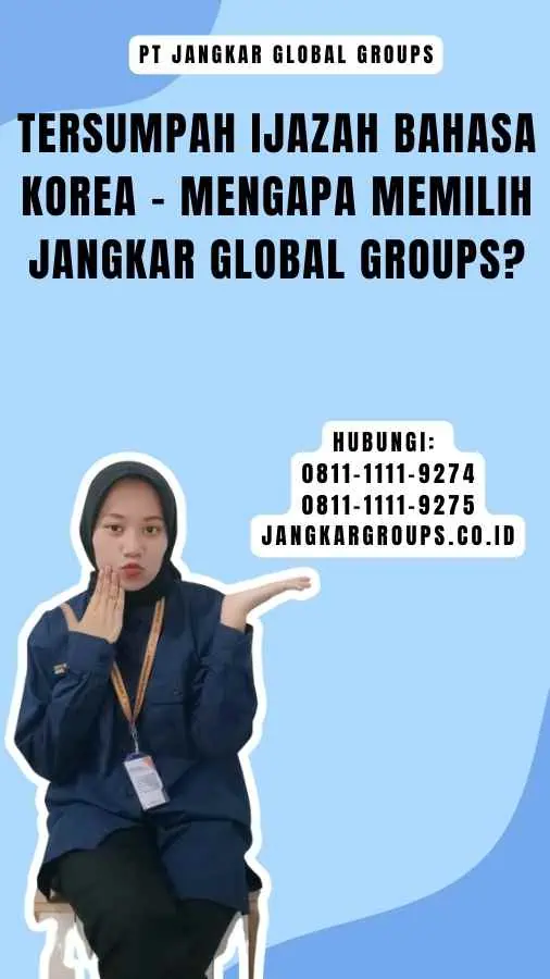 Tersumpah Ijazah untuk Bahasa Korea - Mengapa Memilih Jangkar Global Groups