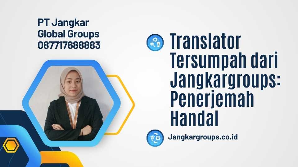 Translator Tersumpah dari Jangkargroups: Penerjemah Handal