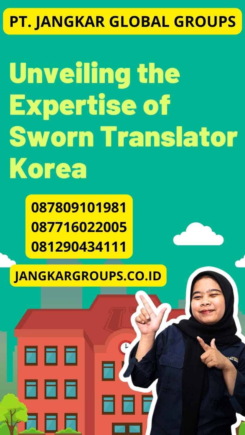 Unveiling the Expertise of Sworn Translator Korea