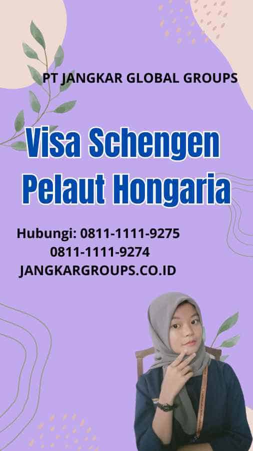 Visa Schengen Pelaut Hongaria