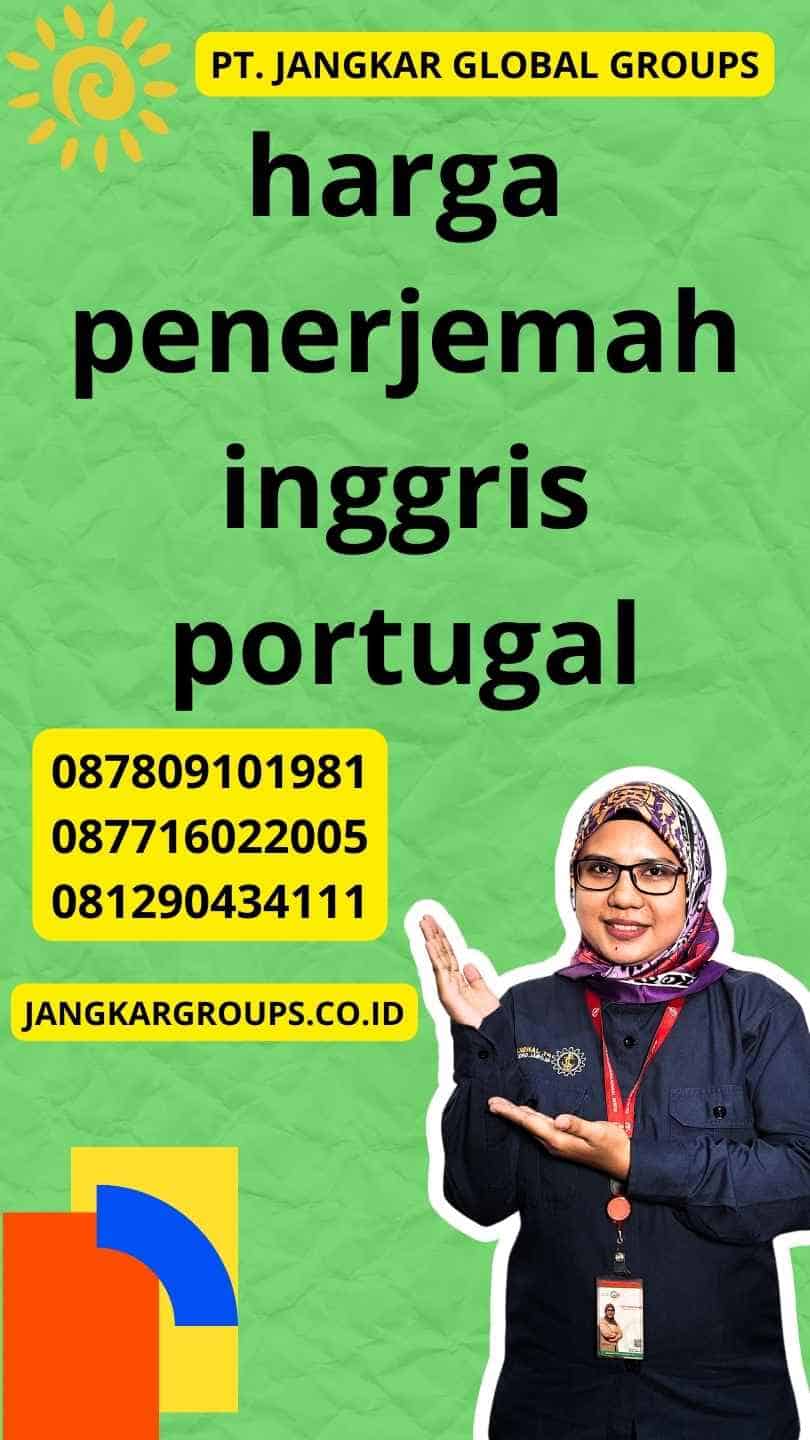 Harga Penerjemah Inggris Portugal