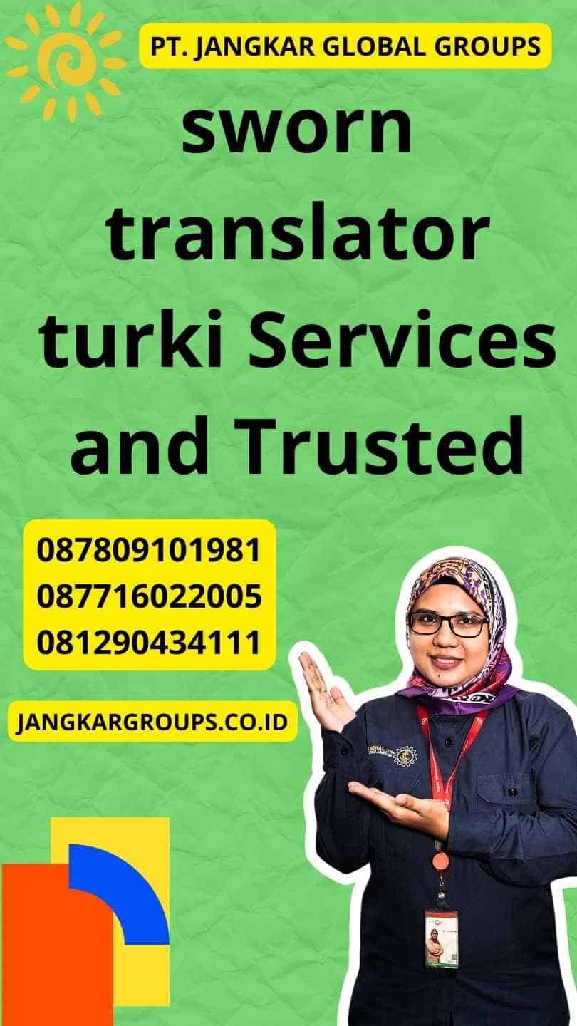 sworn translator turki Services and Trusted