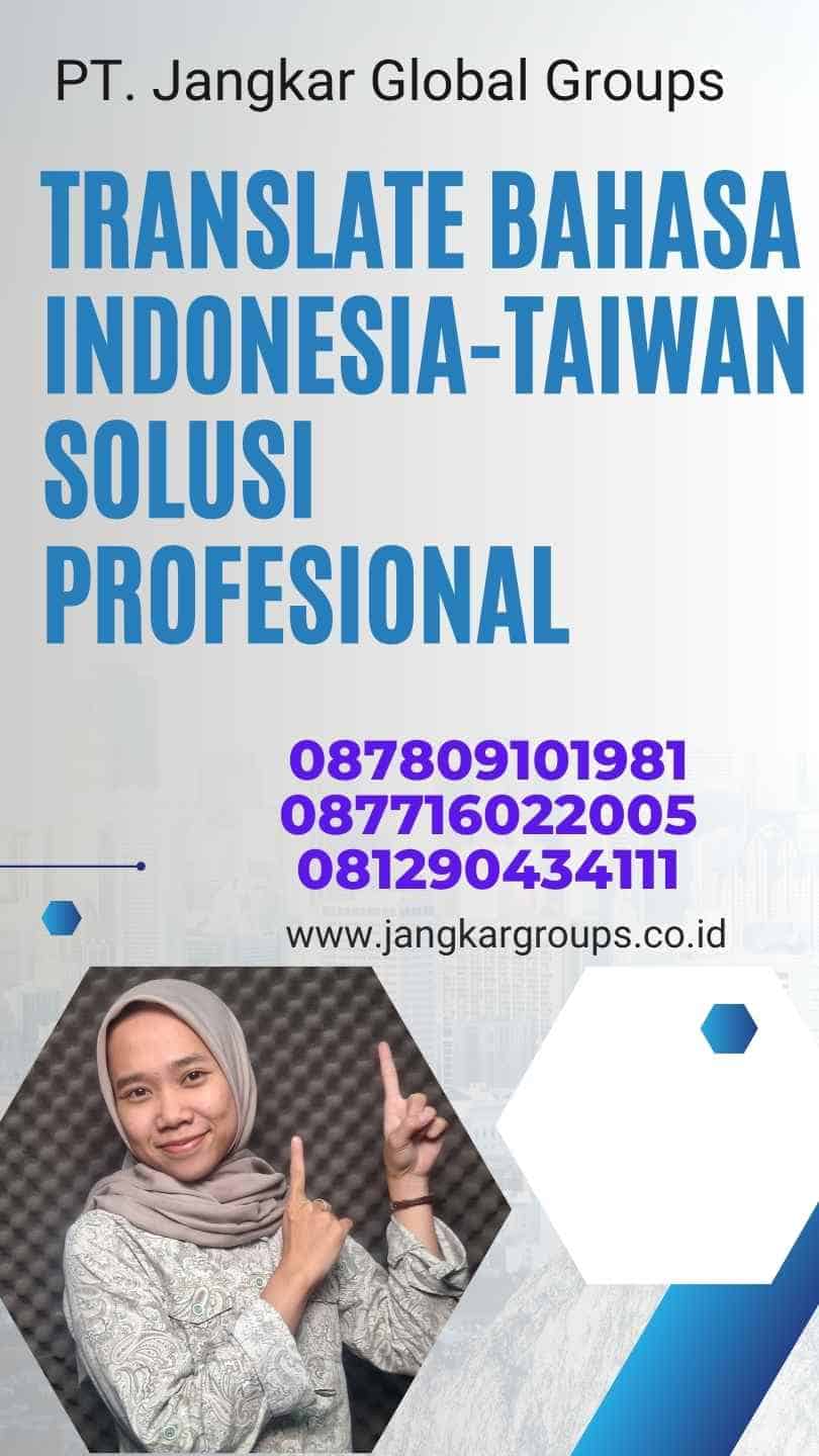 translate bahasa indonesia-taiwan Solusi Profesional