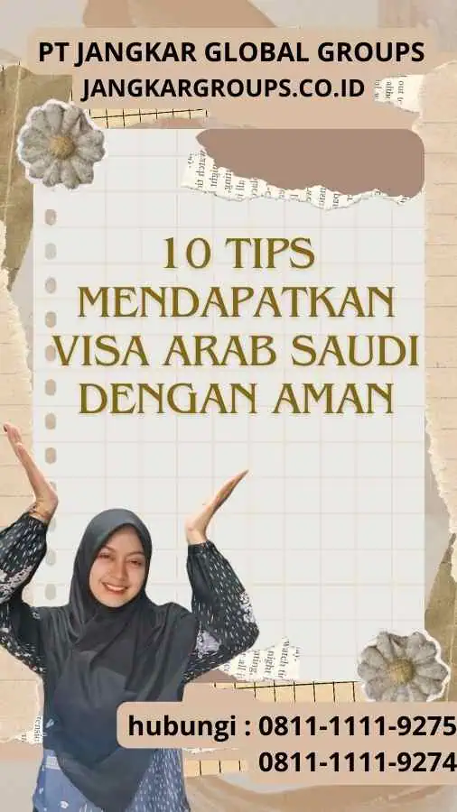 10 Tips Mendapatkan Visa Arab Saudi dengan Aman