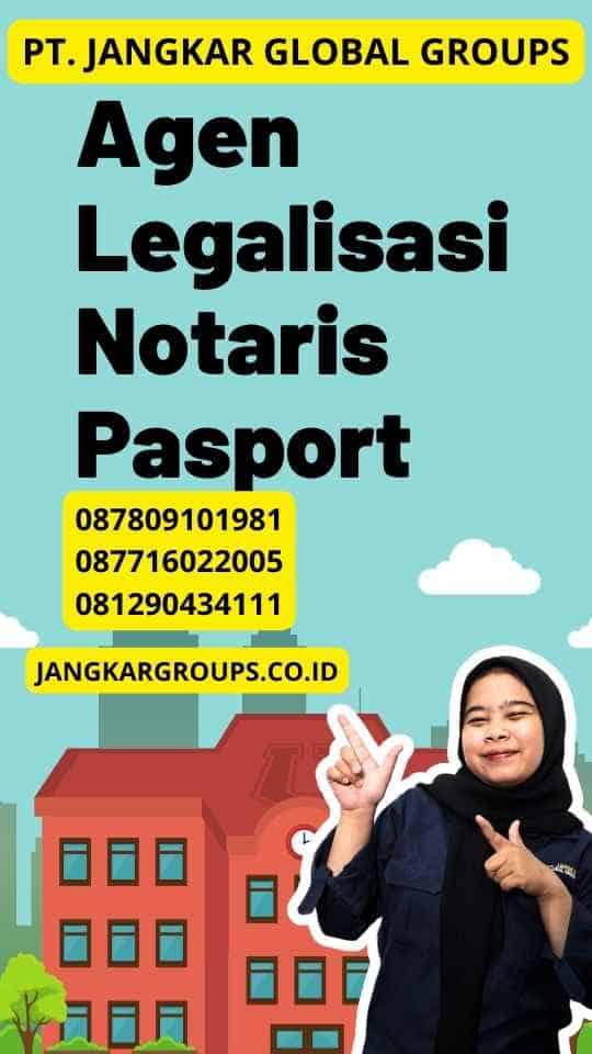 Agen Legalisasi Notaris Pasport