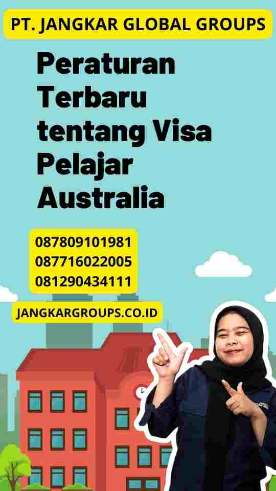 Peraturan Terbaru tentang Visa Pelajar Australia
