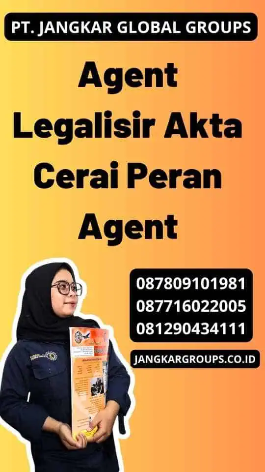 Agent Legalisir Akta Cerai Peran Agent