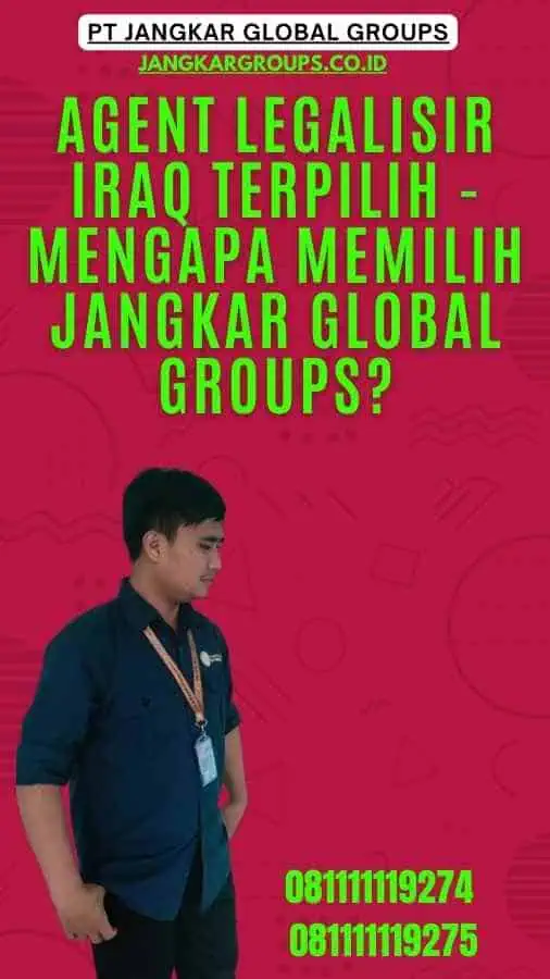 Agent Legalisir Iraq Terpilih - Mengapa Memilih Jangkar Global Groups