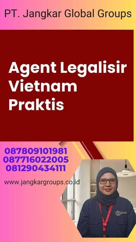 Agent Legalisir Vietnam Praktis