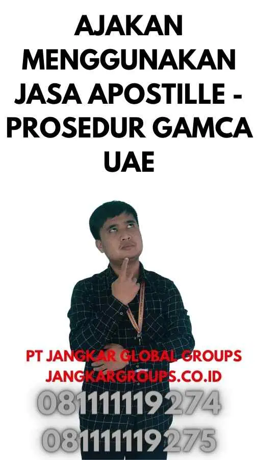 Ajakan Menggunakan Jasa Apostille - Prosedur GAMCA UAE