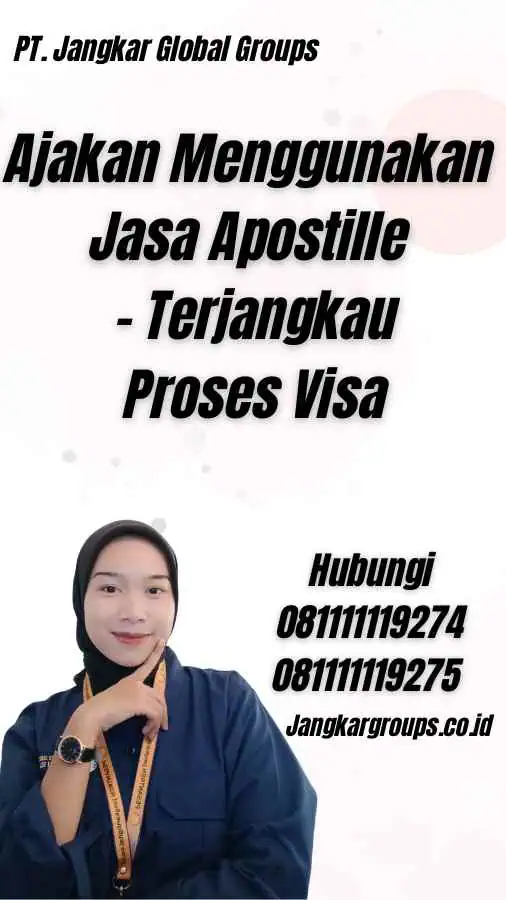 Ajakan Menggunakan Jasa Apostille -  Terjangkau Proses Visa