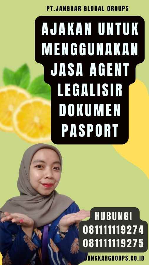Ajakan untuk Menggunakan Jasa Agent Legalisir dokumen pasport