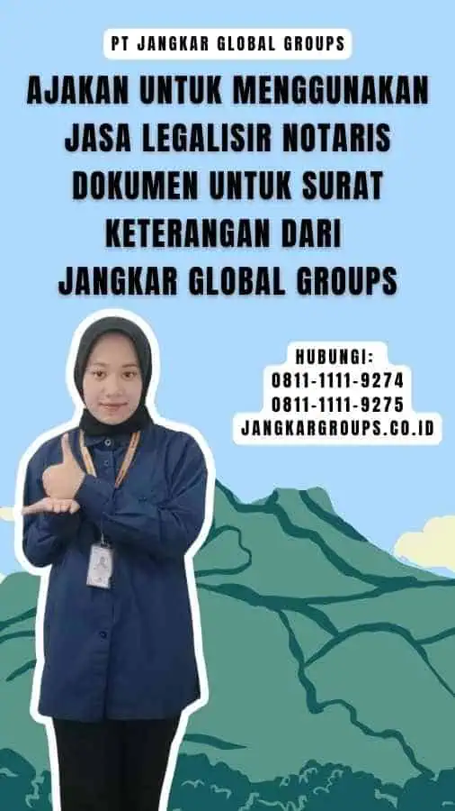 Ajakan untuk Menggunakan Jasa Legalisir Notaris Dokumen untuk Surat Keterangan dari Jangkar Global Groups