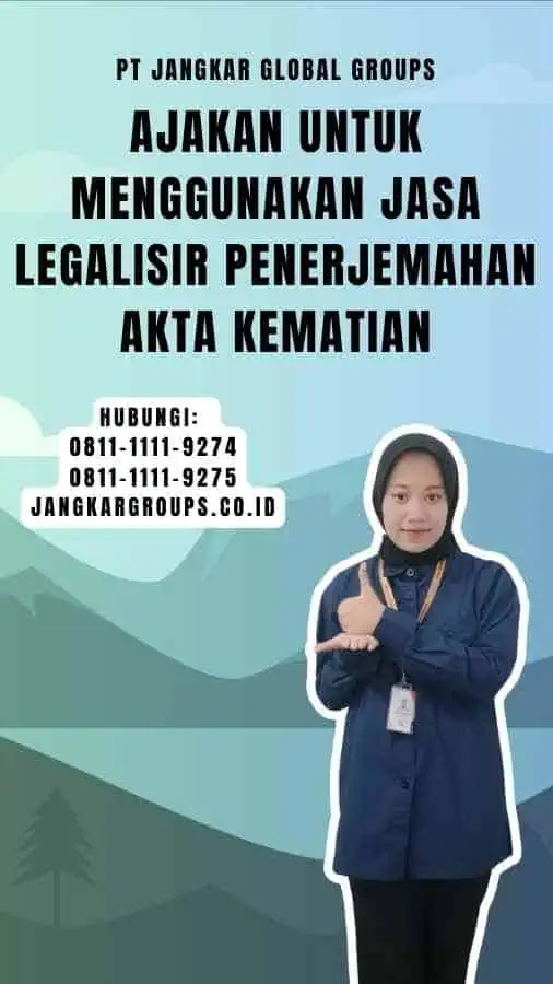 Ajakan untuk Menggunakan Jasa Legalisir Penerjemahan Akta Kematian