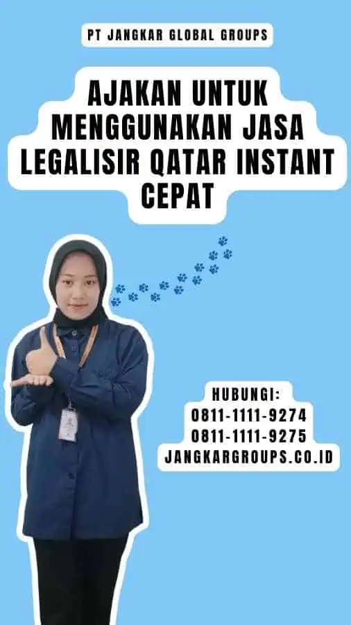 Ajakan untuk Menggunakan Jasa Legalisir Qatar Instant Cepat