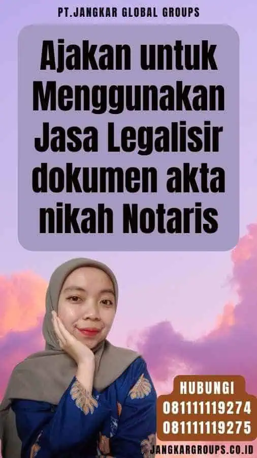 Ajakan untuk Menggunakan Jasa Legalisir dokumen akta nikah Notaris