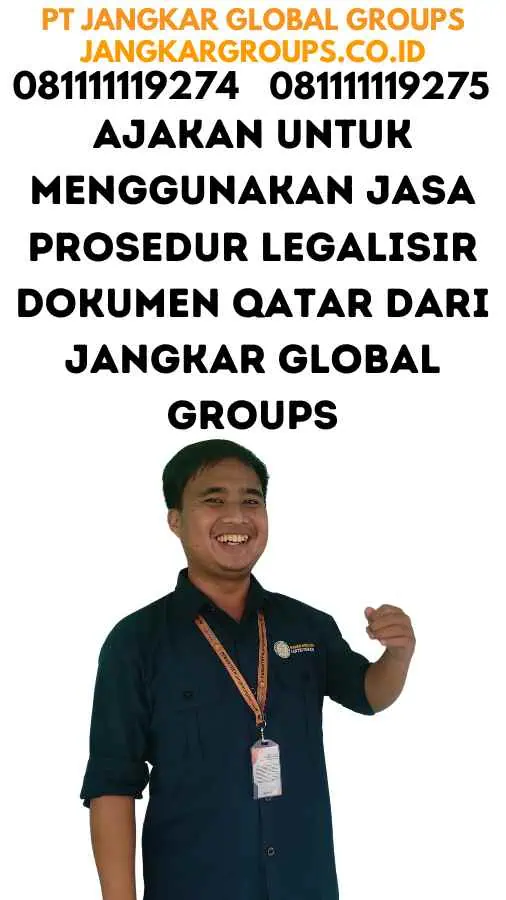 Ajakan untuk Menggunakan Jasa Prosedur Legalisir Dokumen Qatar dari Jangkar Global Groups